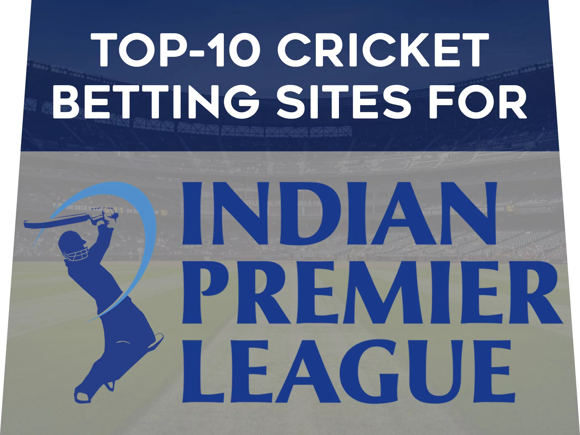 Top 10 cricket betting sites for IPL by experts of Bettingonlinebd.