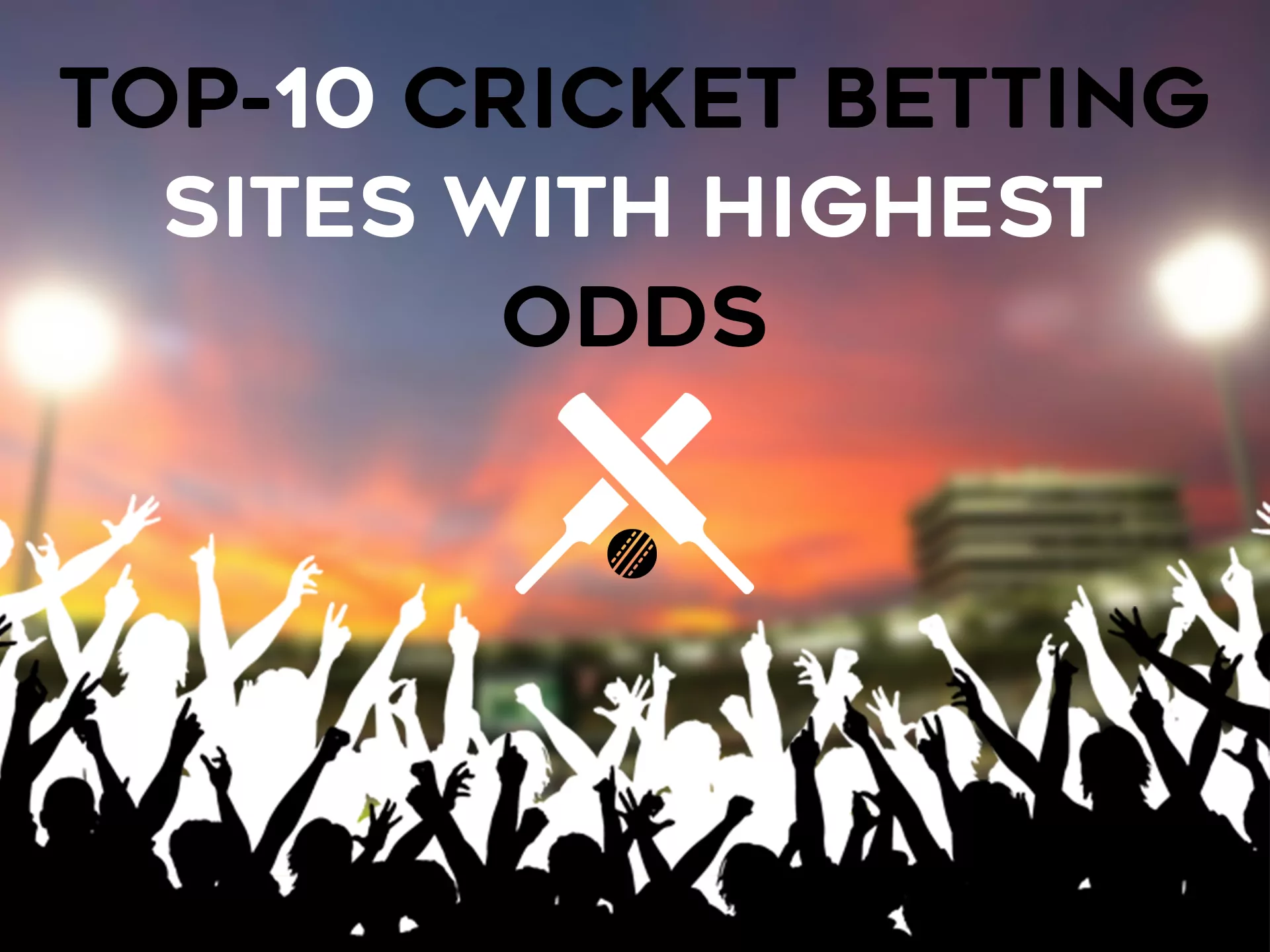 Check the list of top 10 cricket betting sites with the highest odds in Bangaldesh.