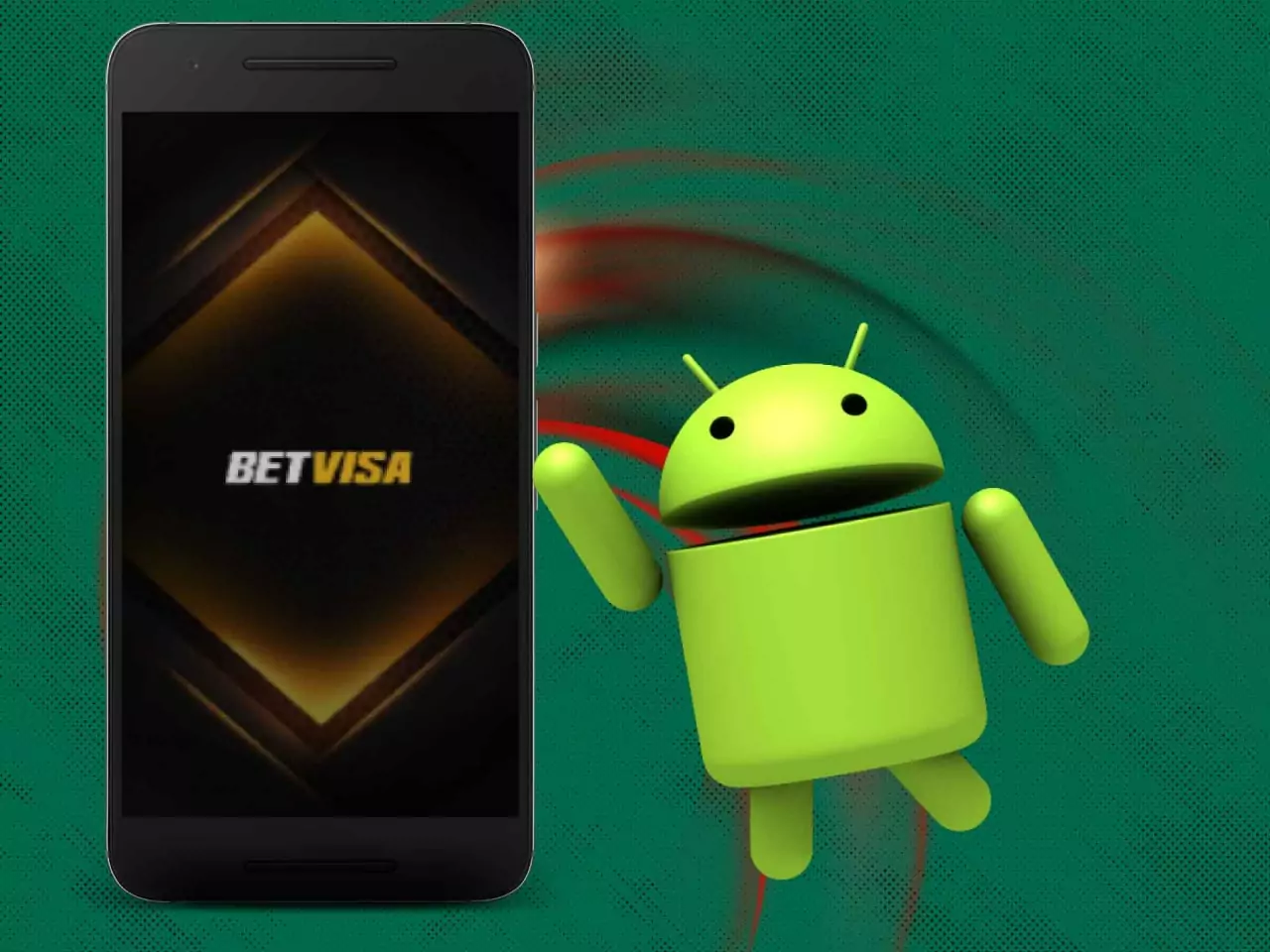 Downloadn the Betvisa application on your Android smartphone.