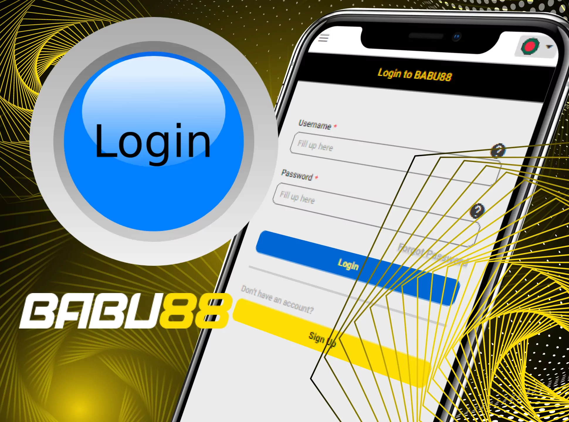 Use your username and password to log in to Babu88.