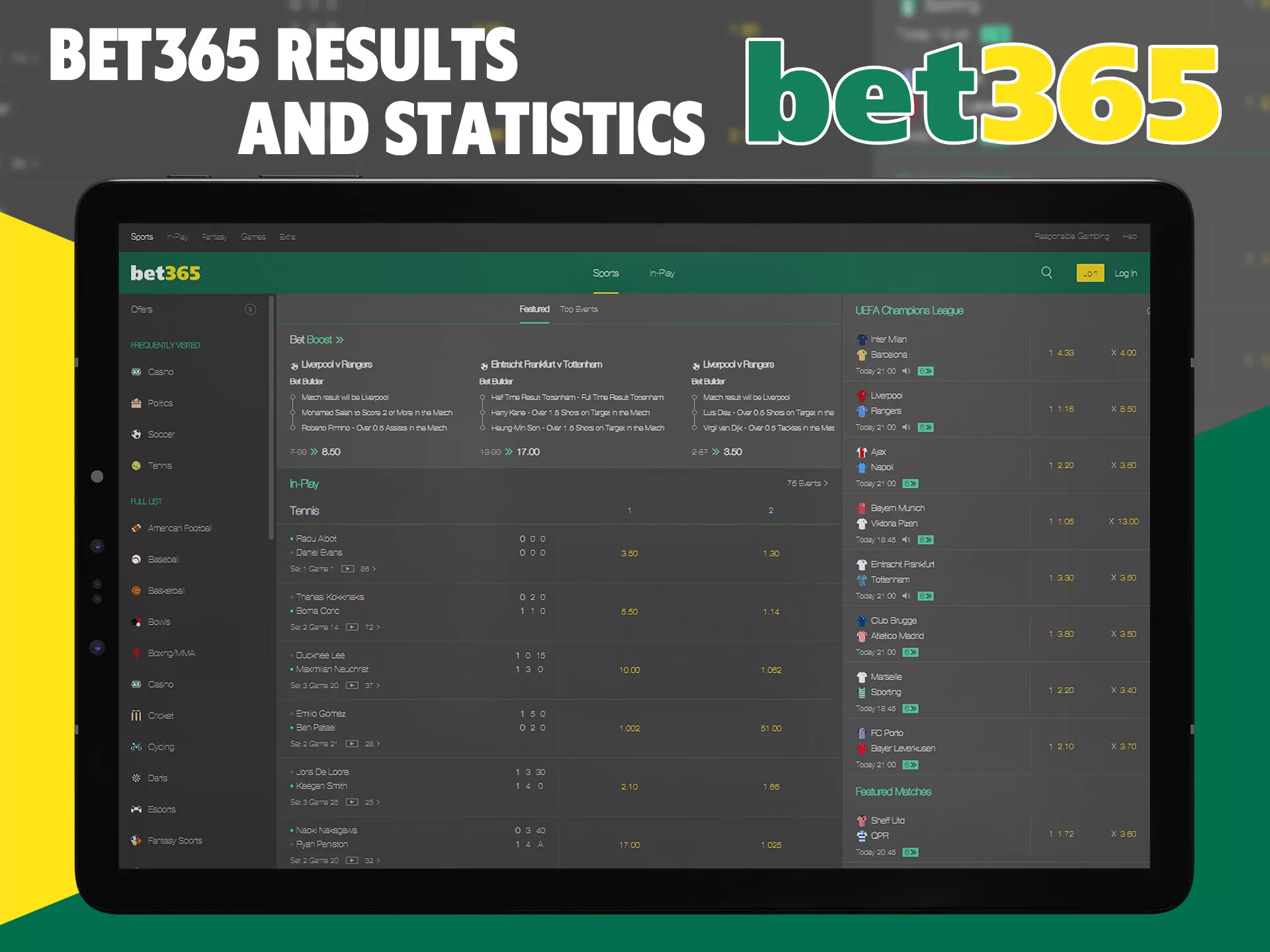 Check previous matches of your favourite sports team.