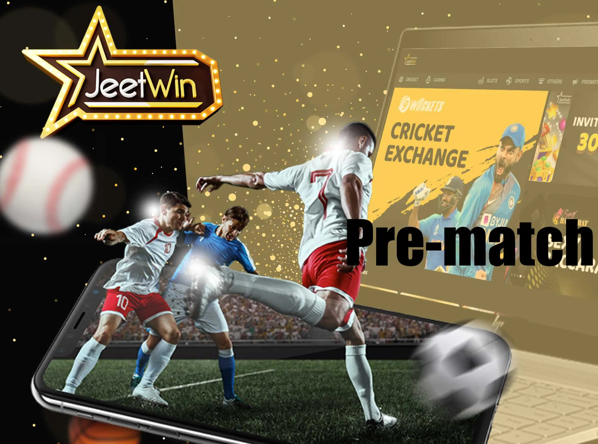 Prematch bets are available for bettors on Jeetwin.