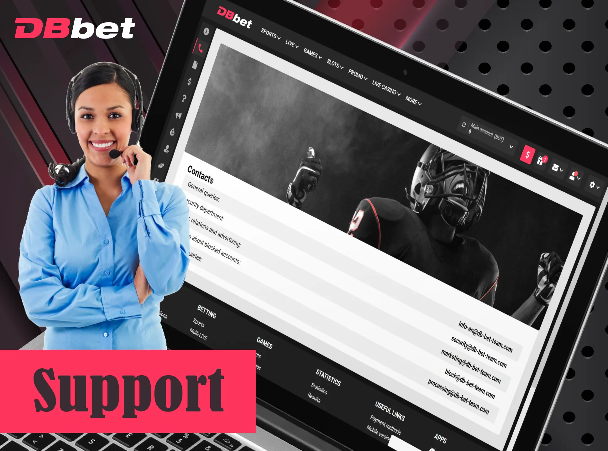DBbet support can help you with any problem.