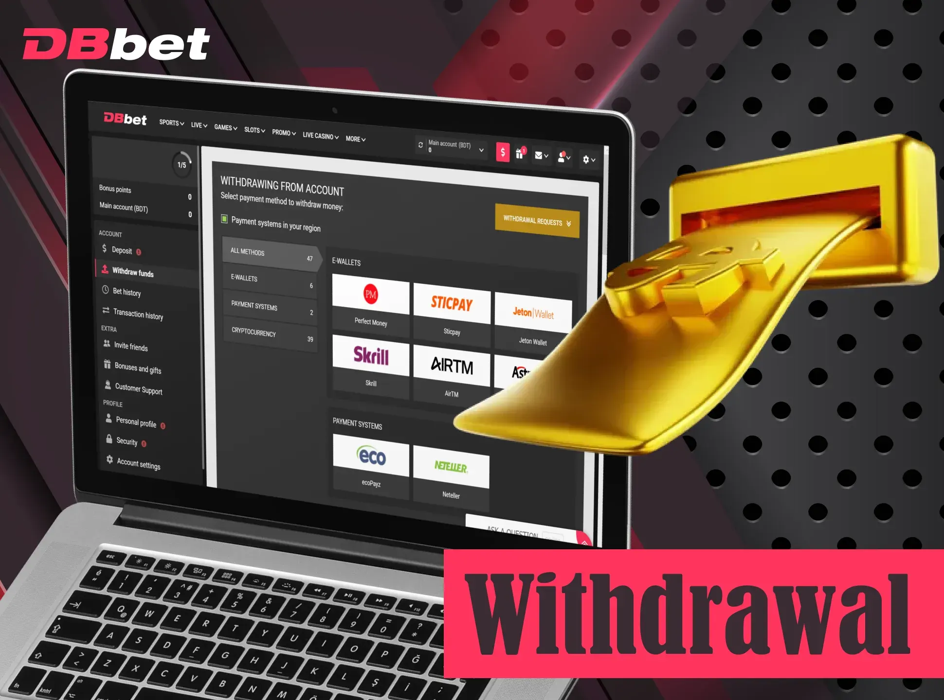 Withdraw money at DBbet without any problems.