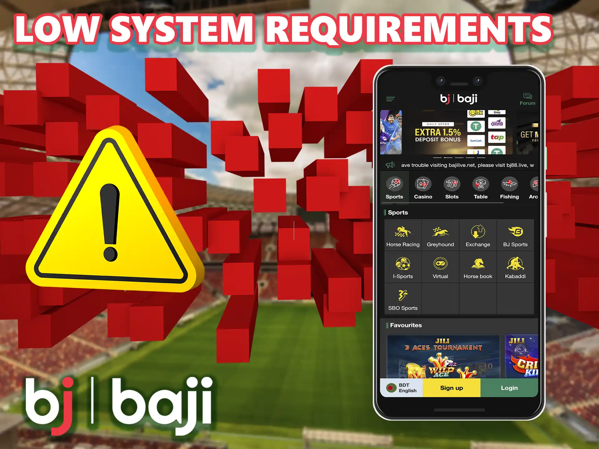 You don't have to worry about the technical specifications of your smartphone, the Baji app is not demanding on resources.