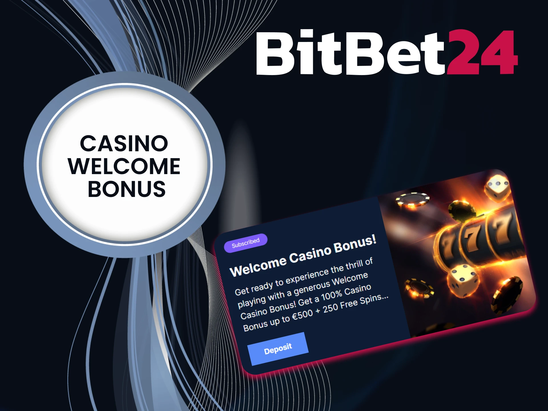 With BitBet24 get the best casino bonus.