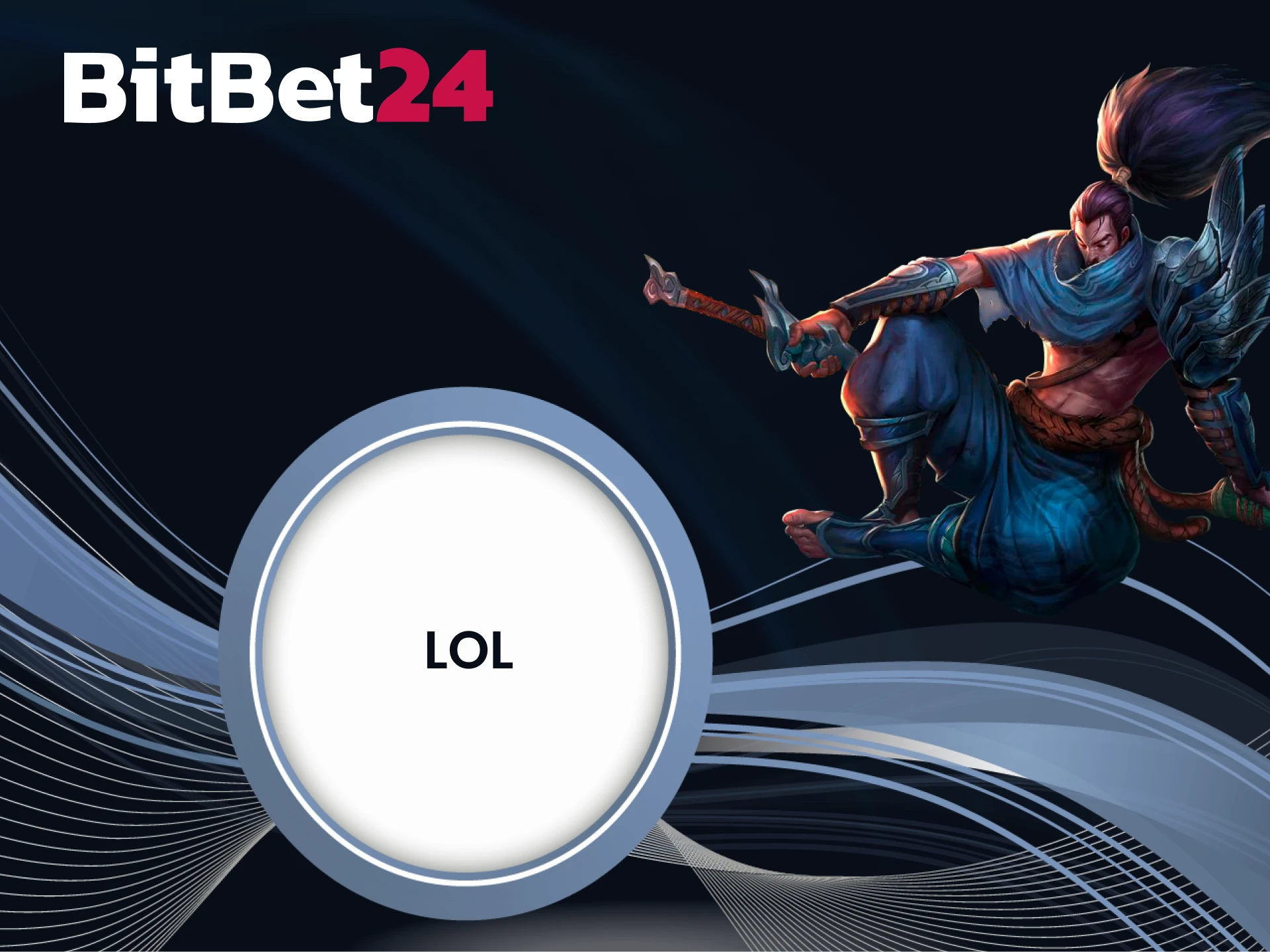 Place your bets on League of Legends at BitBet24.