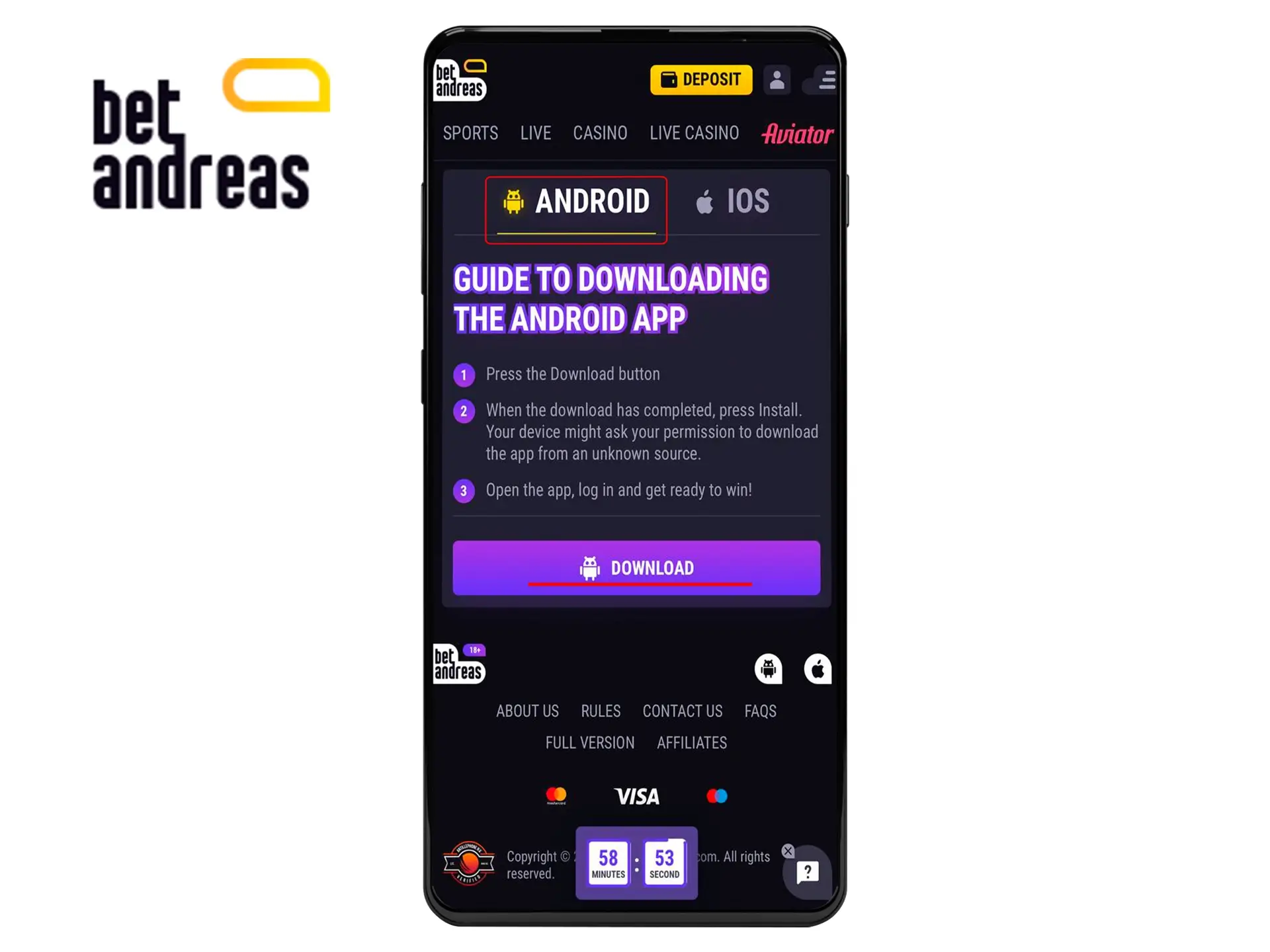 Click on the Android logo on the BetAndreas website and start installing the app on your device.