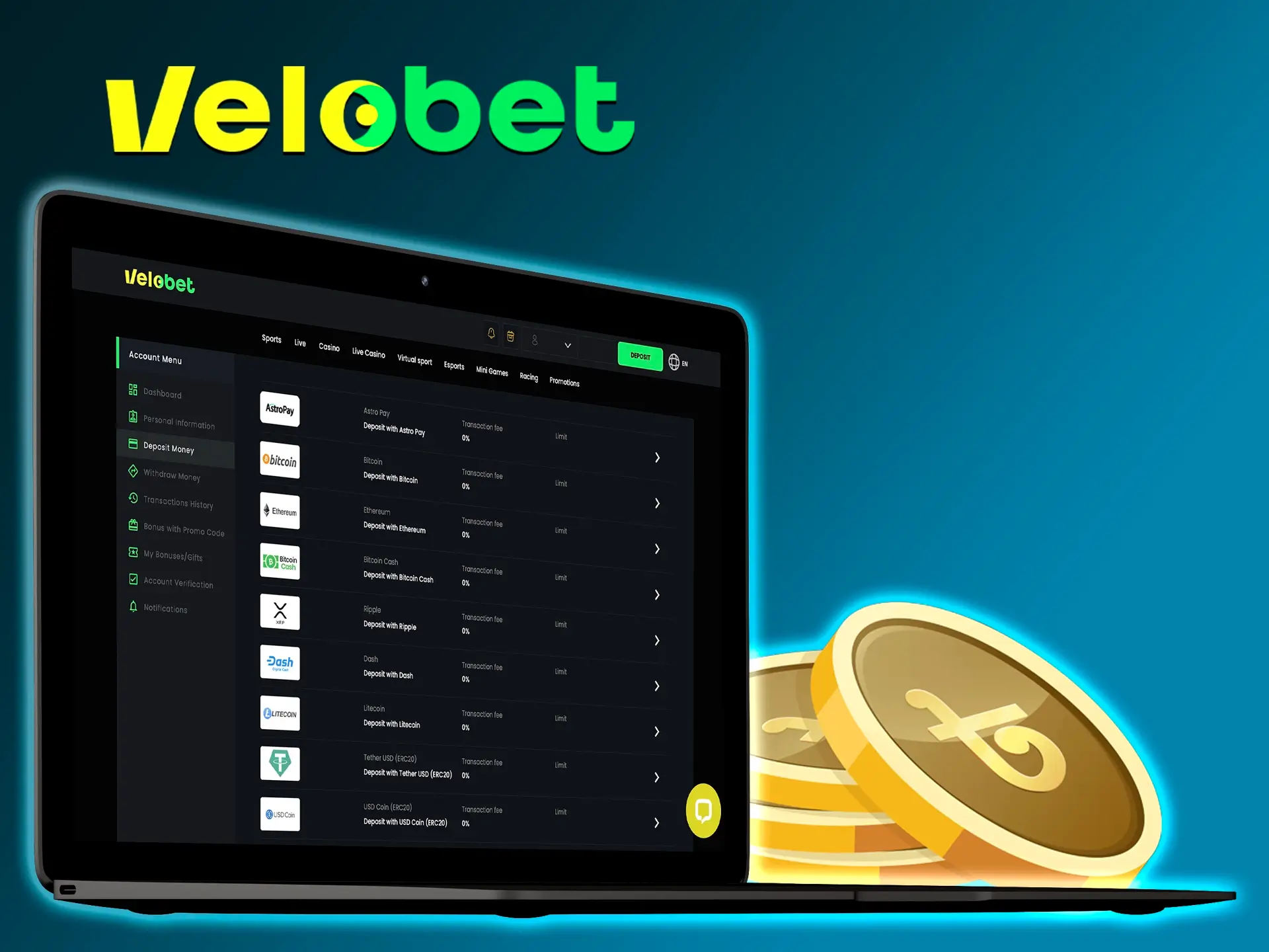 Make your first deposit to start betting and winning at Velobet Casino.