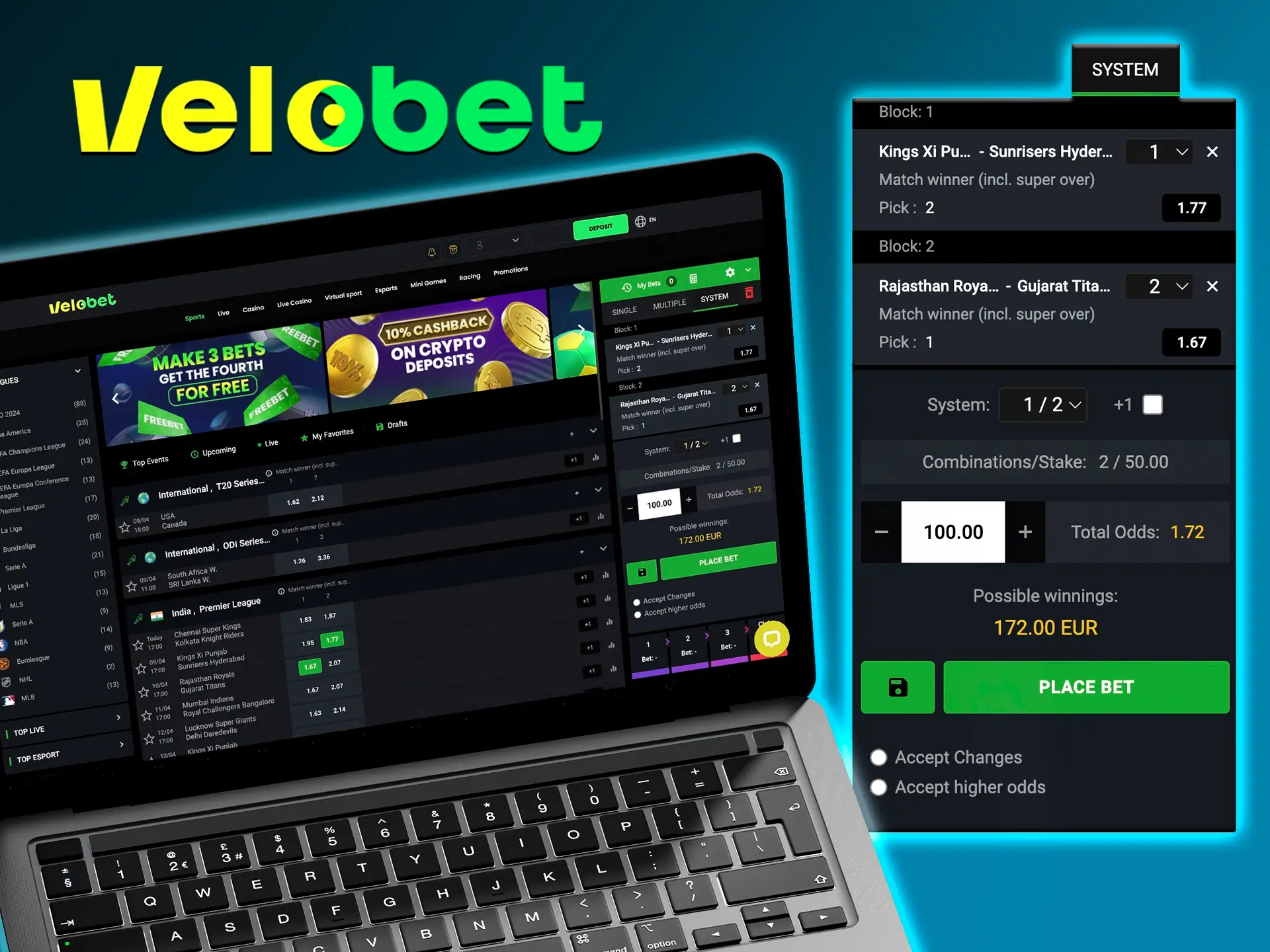 Bet at Velobet through the system if you are in doubt about one of your match outcomes.